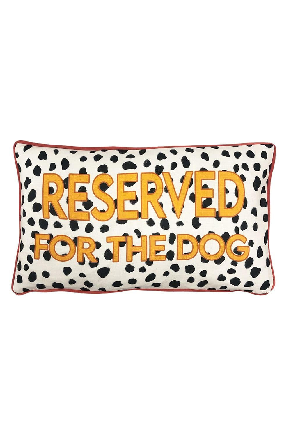 Woofers Reserved For The Dog Printed Piped Canine Cushion