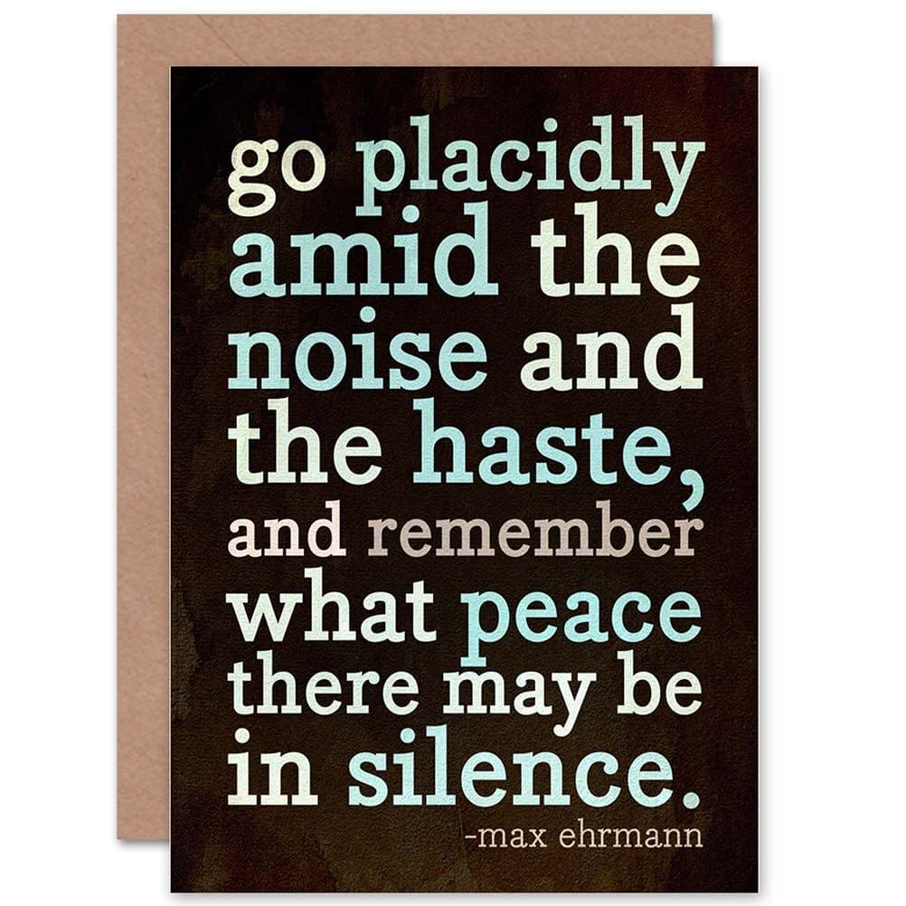 Ehrmann Max Desiderata Go Placidly Mid Quote Greetings Card