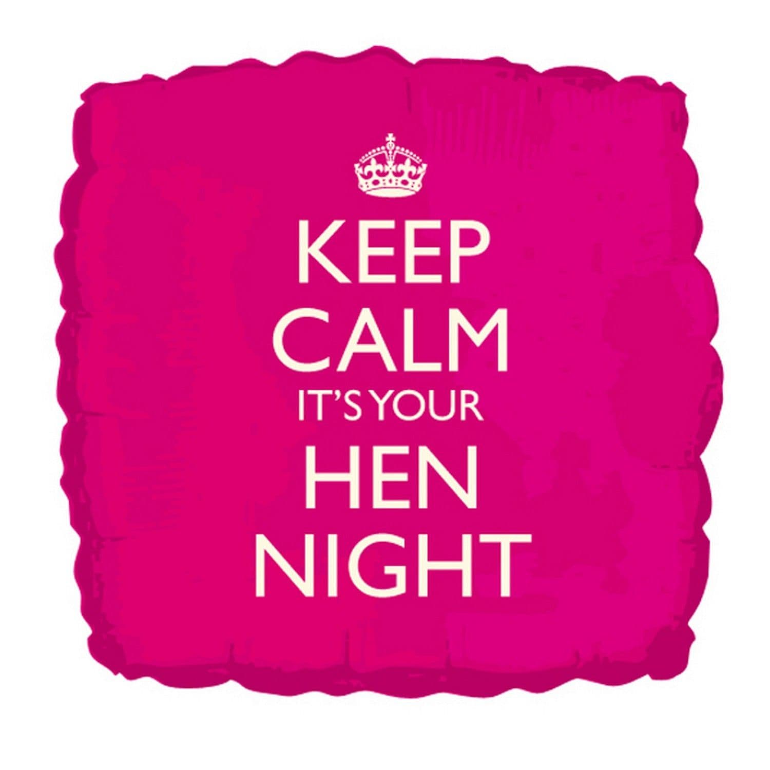18 Inch Keep Calm Its Your Hen Night Balloon