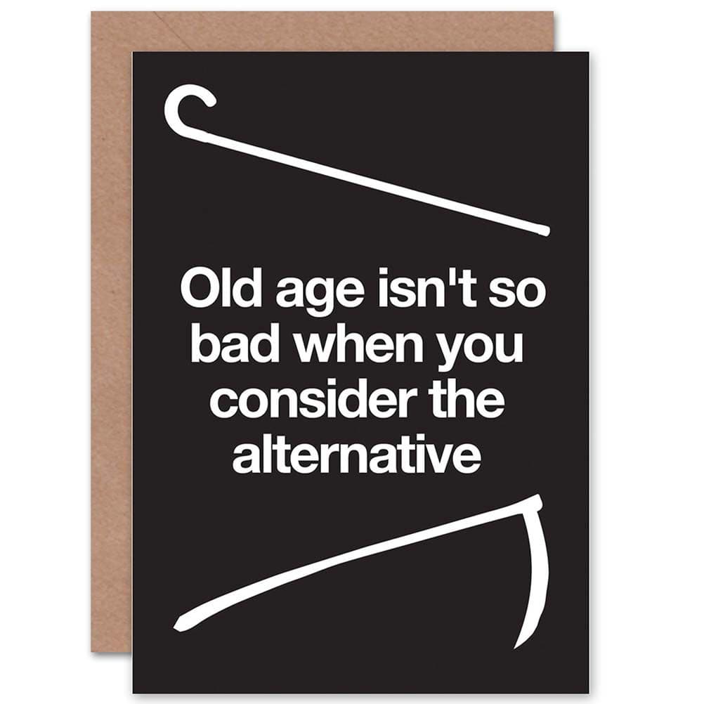 Old Age Humour Morbid Cane Death Funny Birthday Greetings Card