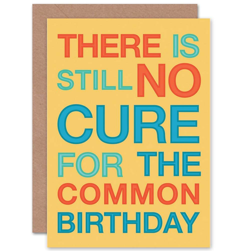 Birthday Happy Cure Common Funny Humour Greetings Card