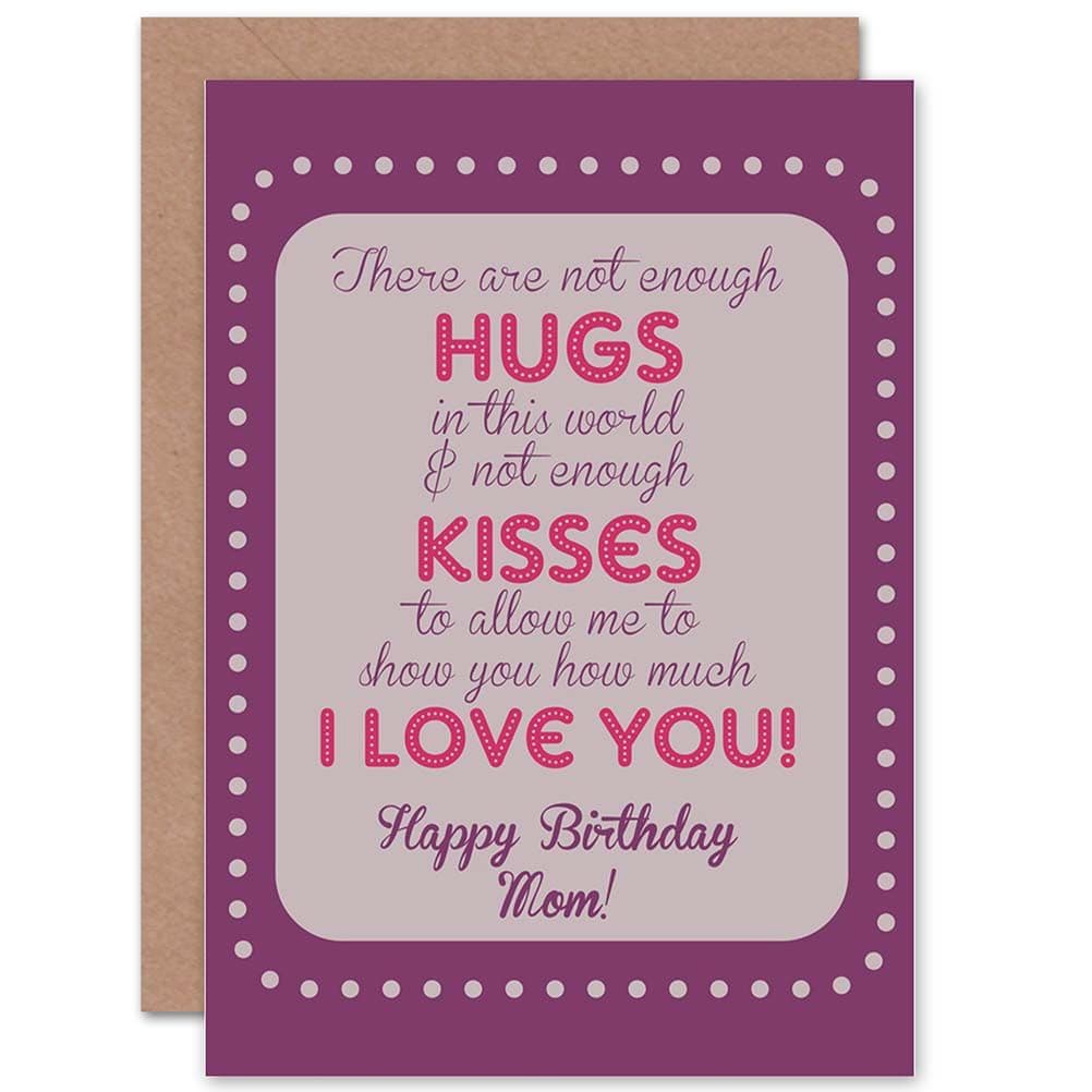 Birthday Mom Mother Hugs Kisses Greetings Card