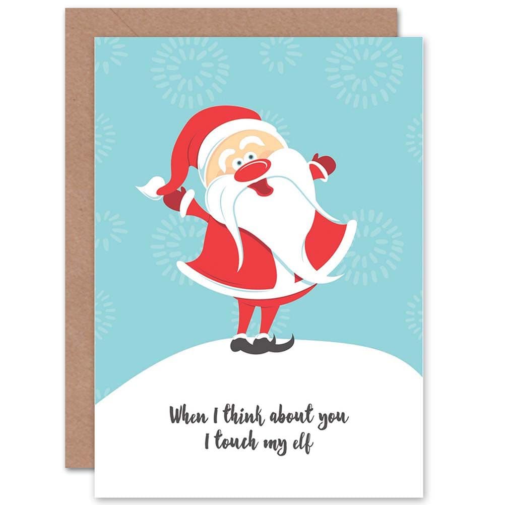Christmas Xmas Merry Saucy Santa I Touch My Elf Funny Greetings Card
