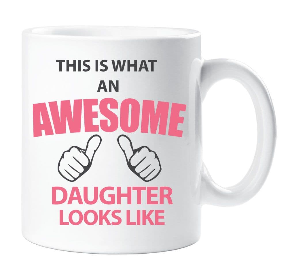 This Is What Awesome Daughter Looks Like Mug