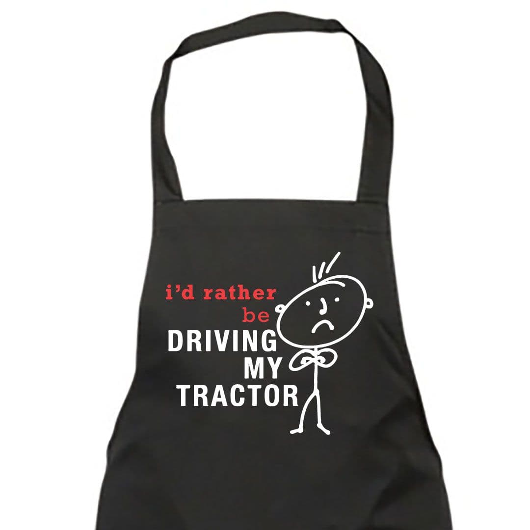 Id Rather Be Driving My Tractor Apron