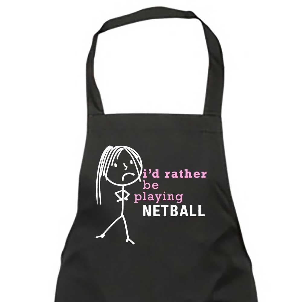 Id Rather Be Playing Netball Apron