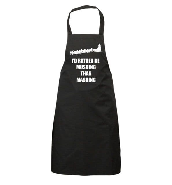 Id Rather Be Mushing Than Mashing Apron