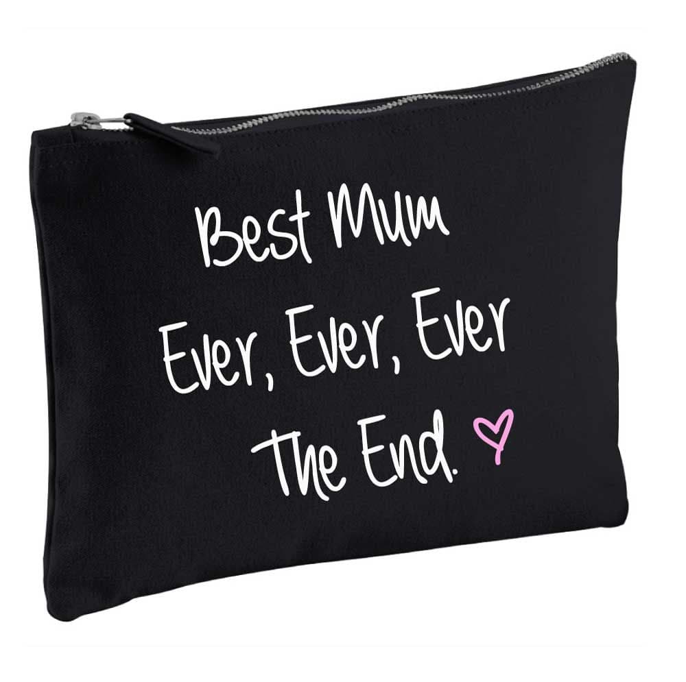 Best Mum Ever Ever Ever End Make up Bag