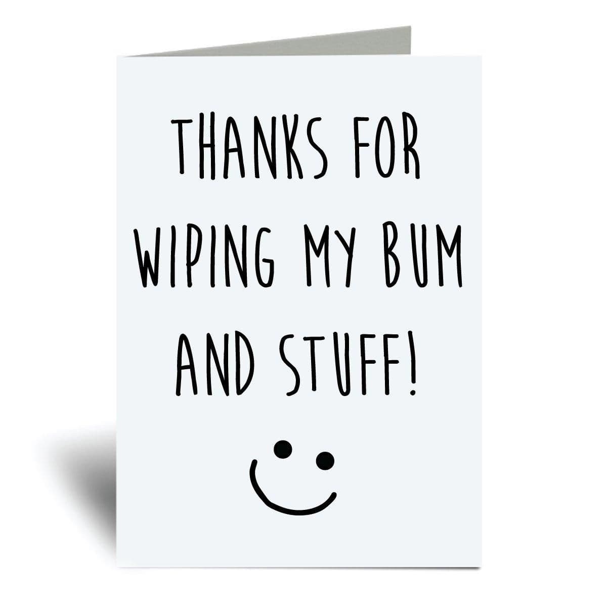 Thanks Wiping My Bum Stuff A6 Greeting Card