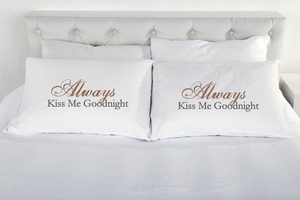 Always Kiss me Goodnight Pair Pillow Cases