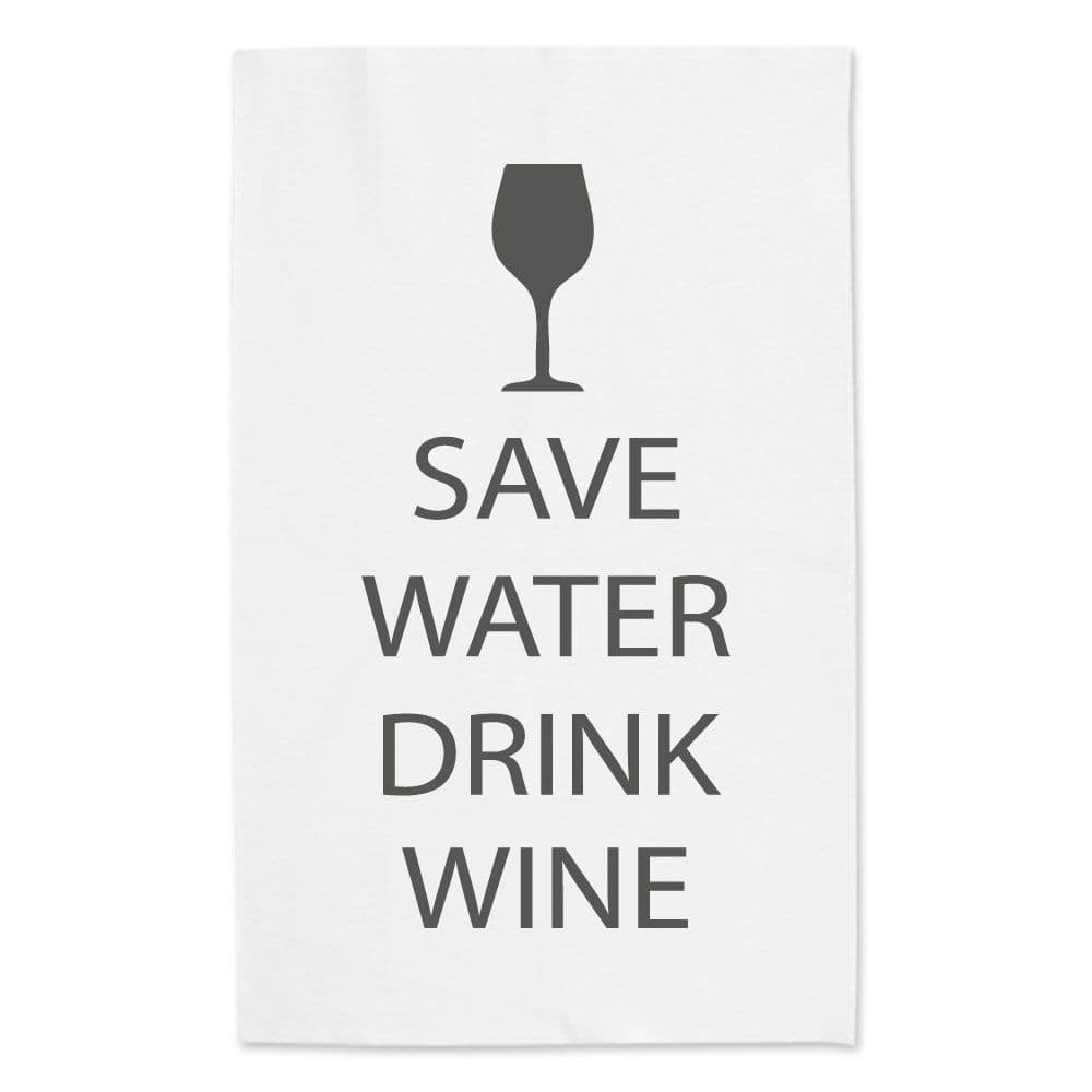 Save Water Drink Wine Tea Towel Grey Text