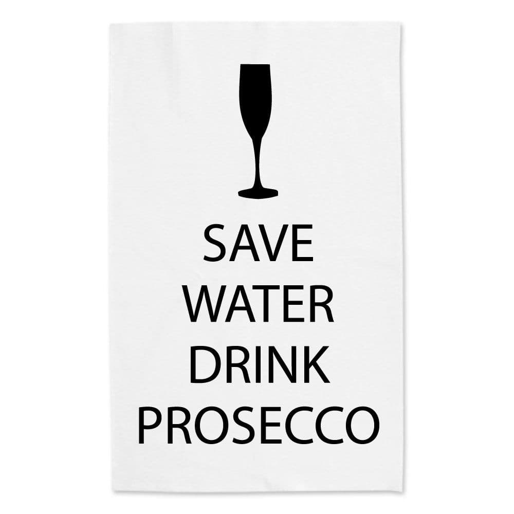 Save Water Drink Prosecco White Tea Towel Text