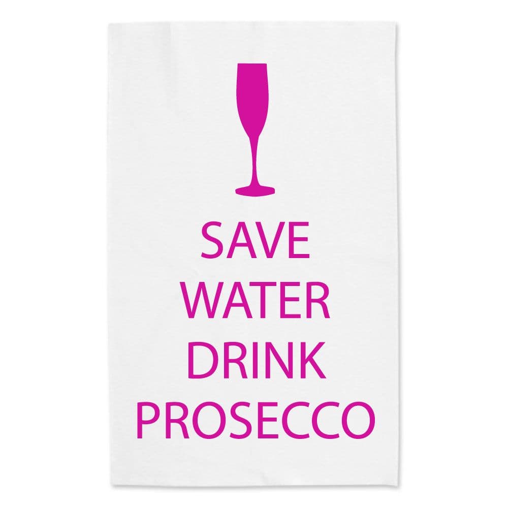 Save Water Drink Prosecco Tea Towel Pink Text