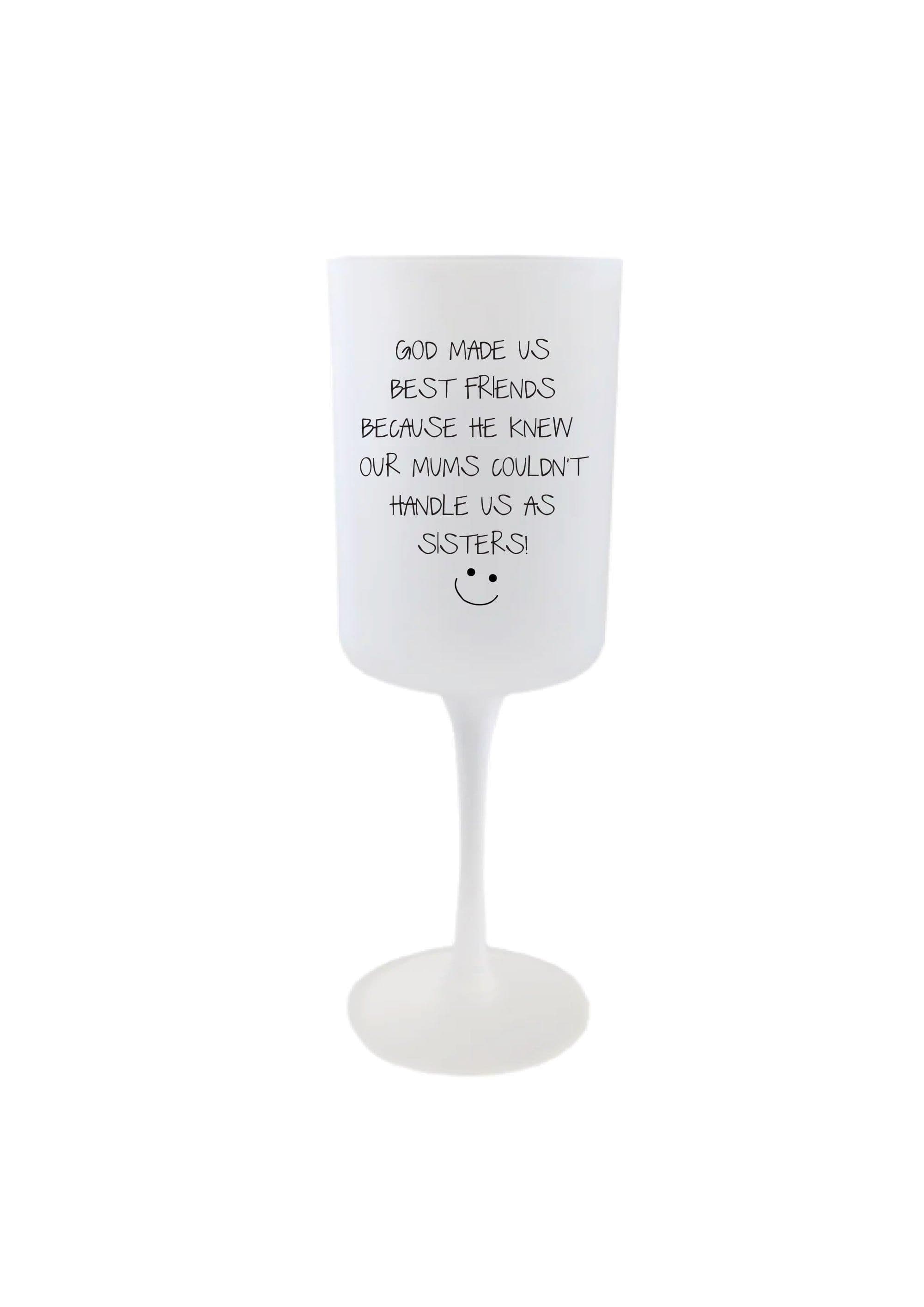 Glass God Made Us Best Friends Because He Knew Our Mums Couldnt Handle Us As Sisters