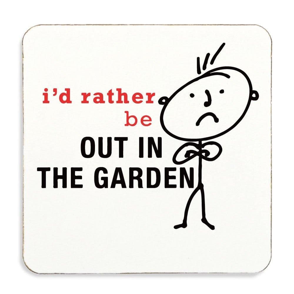 Id Rather Be Out Garden Coaster Cork Back
