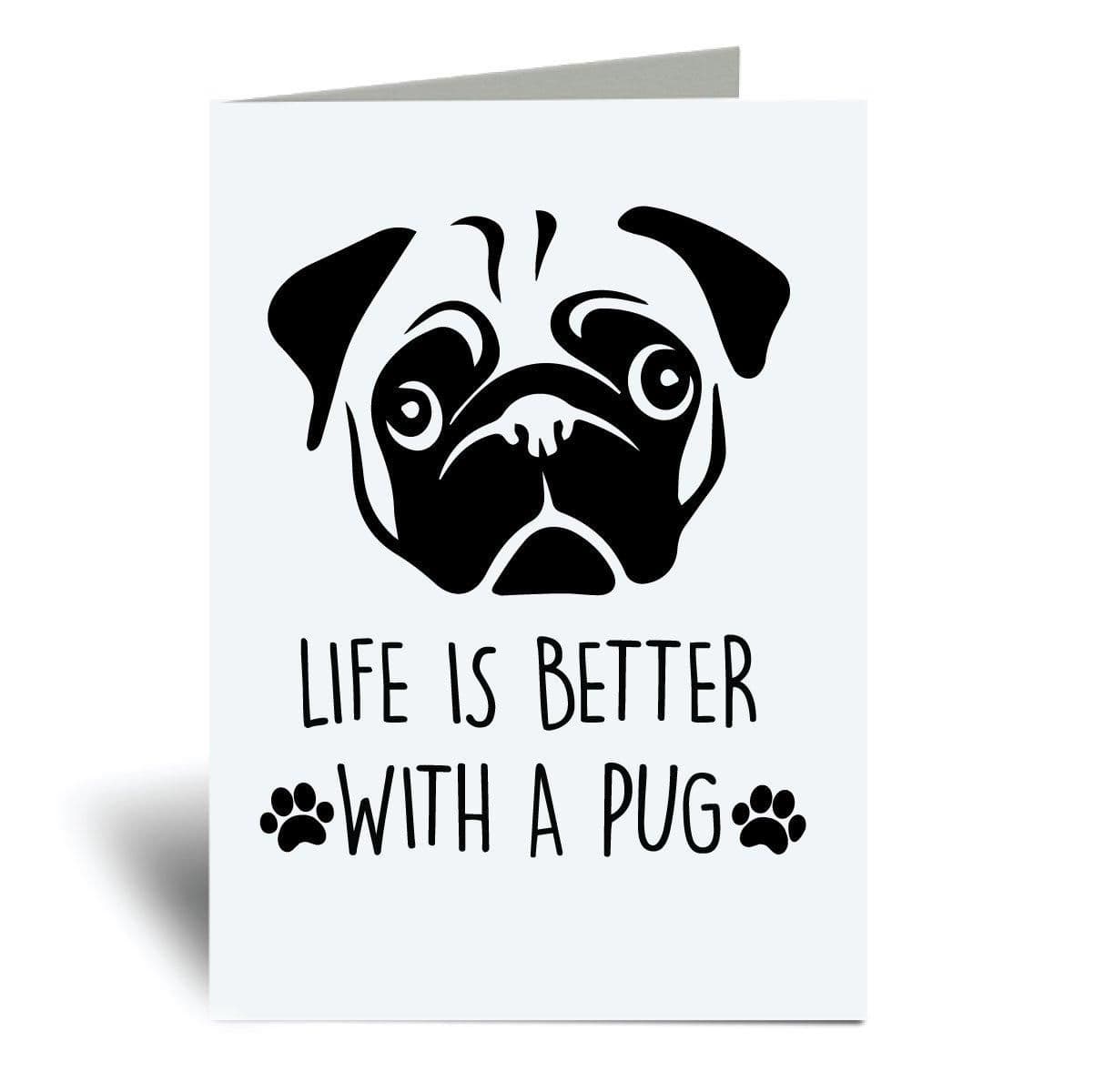 Life Is Better Pug A6 Greeting Card