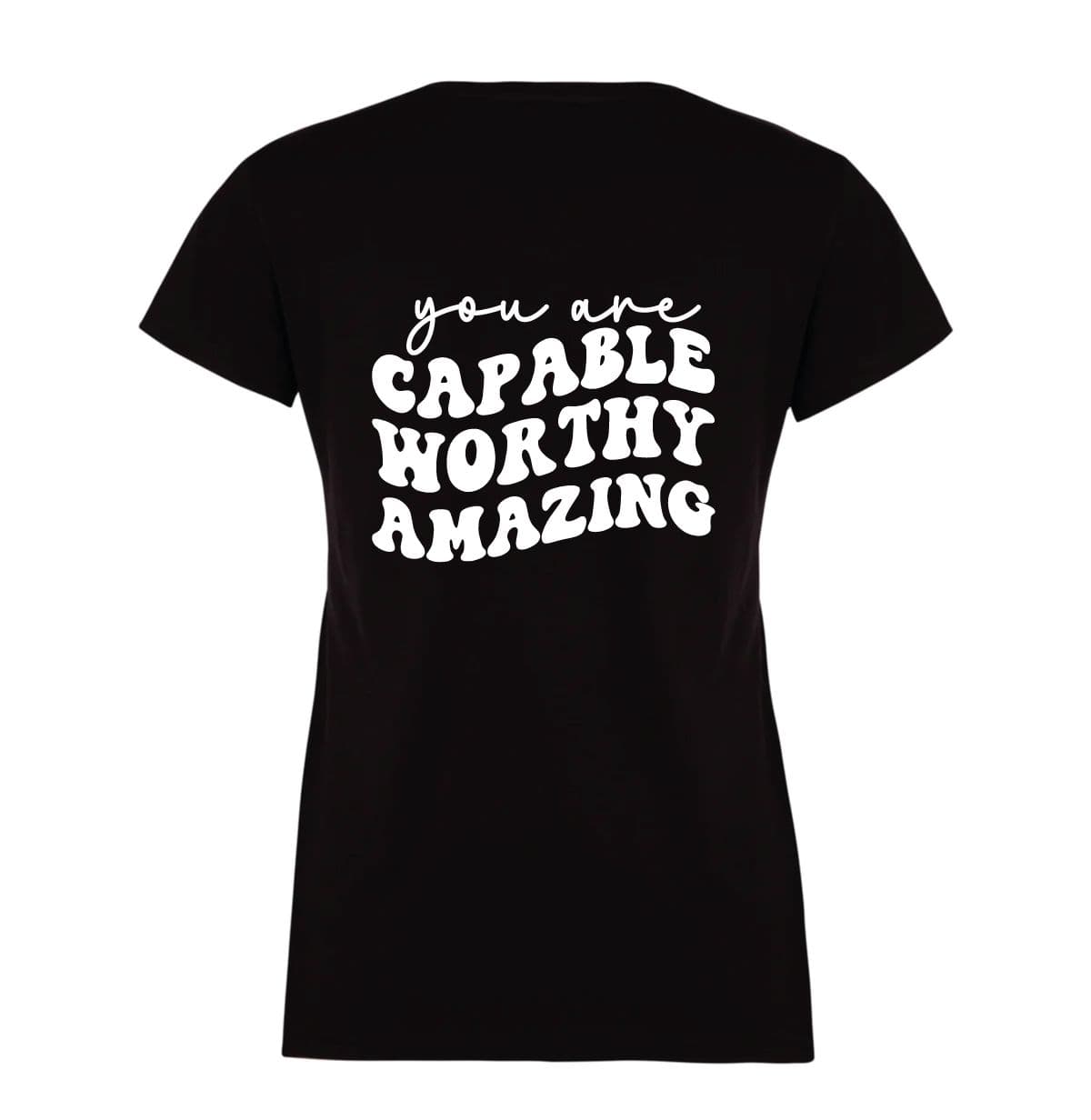 You Are Capable Worthy Amazing Tshirt