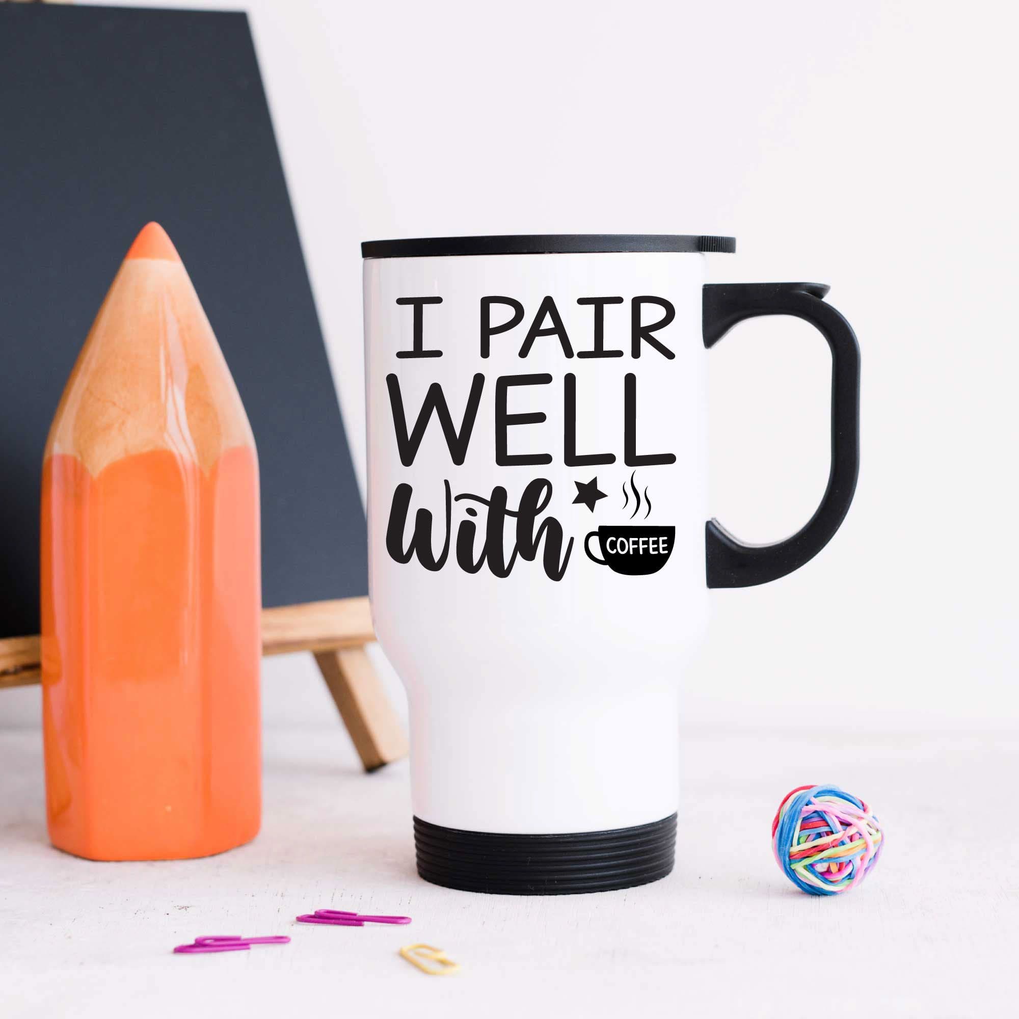 I Pair Well Coffee Metal Travel Mug