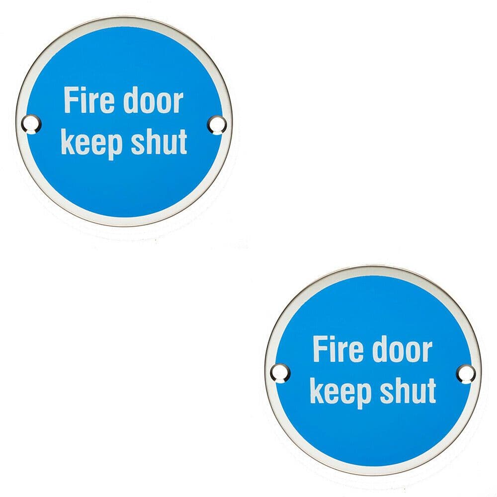 2x Fire Door Keep Shut Sign 64mm Fixing Centres 76mm Dia Polished Steel