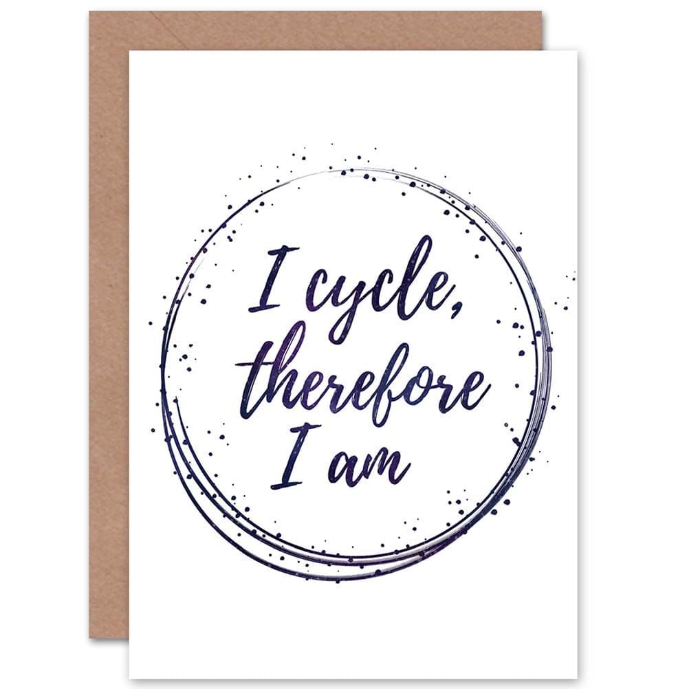 I Cycle Therefore I Am Cyclist Bike Lover Quote Greetings Card