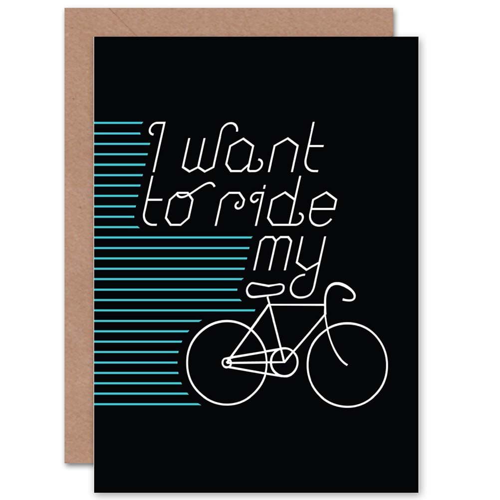 Cycling I Want To Ride My Bike Typography Greetings Card