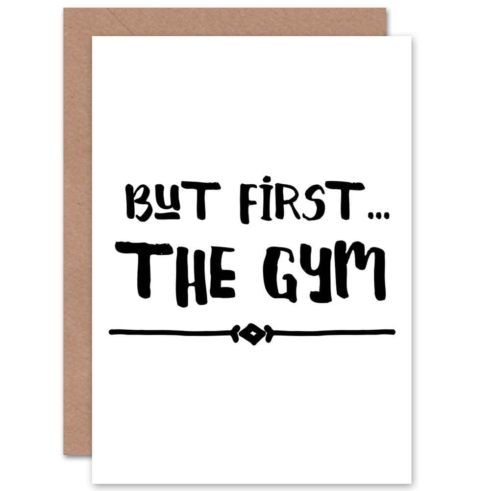 But First The Gym Word Greetings Card