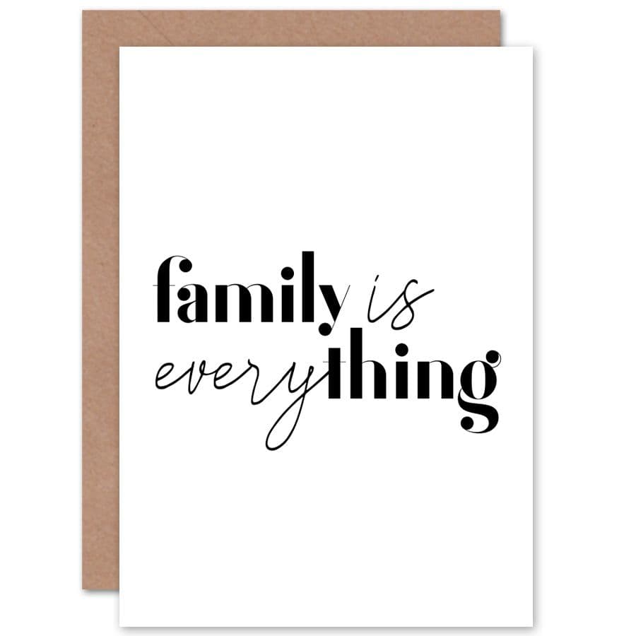 Family Is Everything Greetings Card