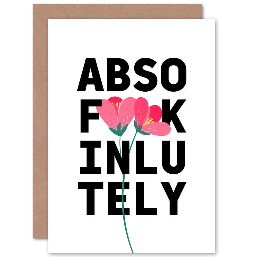 Absolutely Expletive Floral Greetings Card