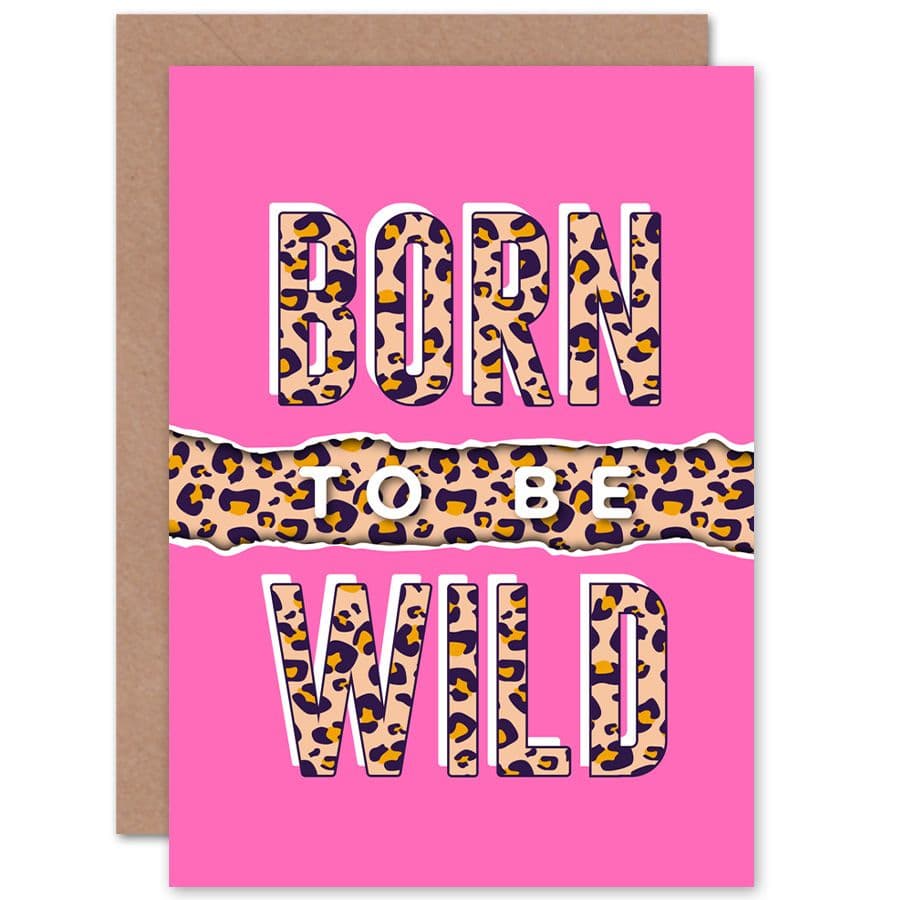 Born To Be Wild Leopard Greetings Card