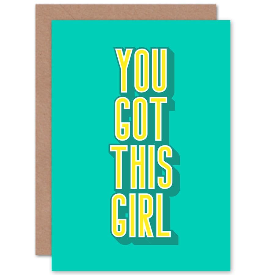 You Got This Girl Greetings Card