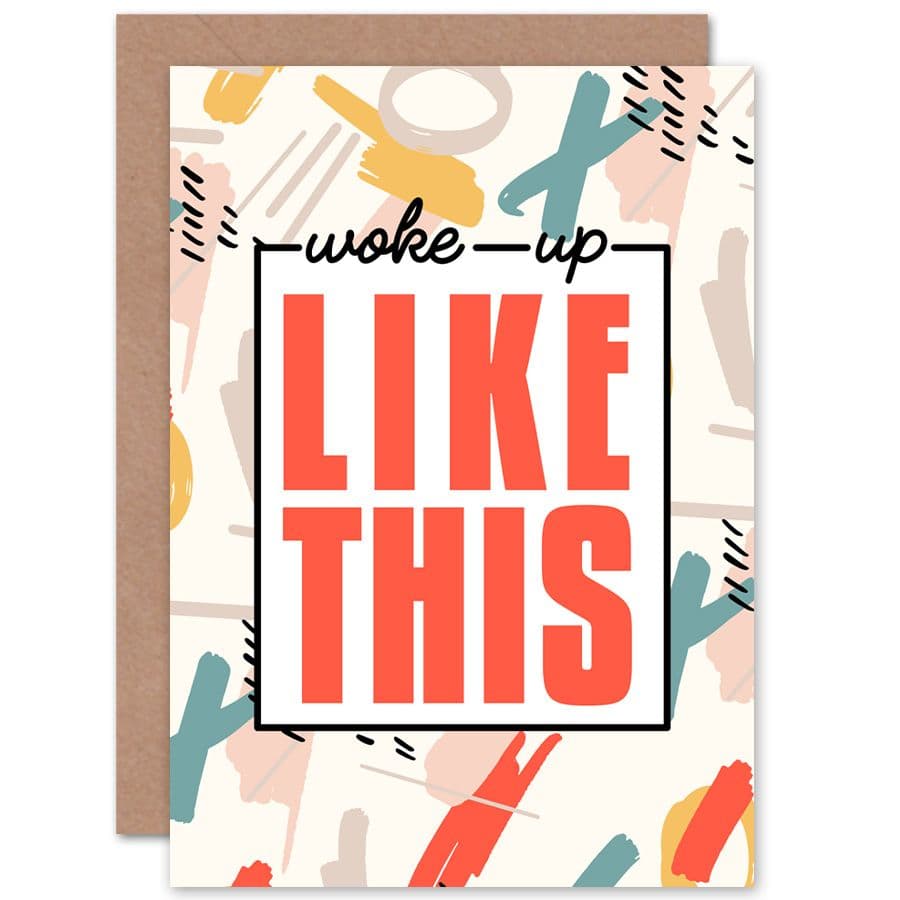 Funky Affirmation Woke Up Like Greetings Card