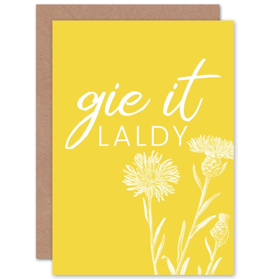 Scotland Flower Quote Gie it Laldy Greetings Card