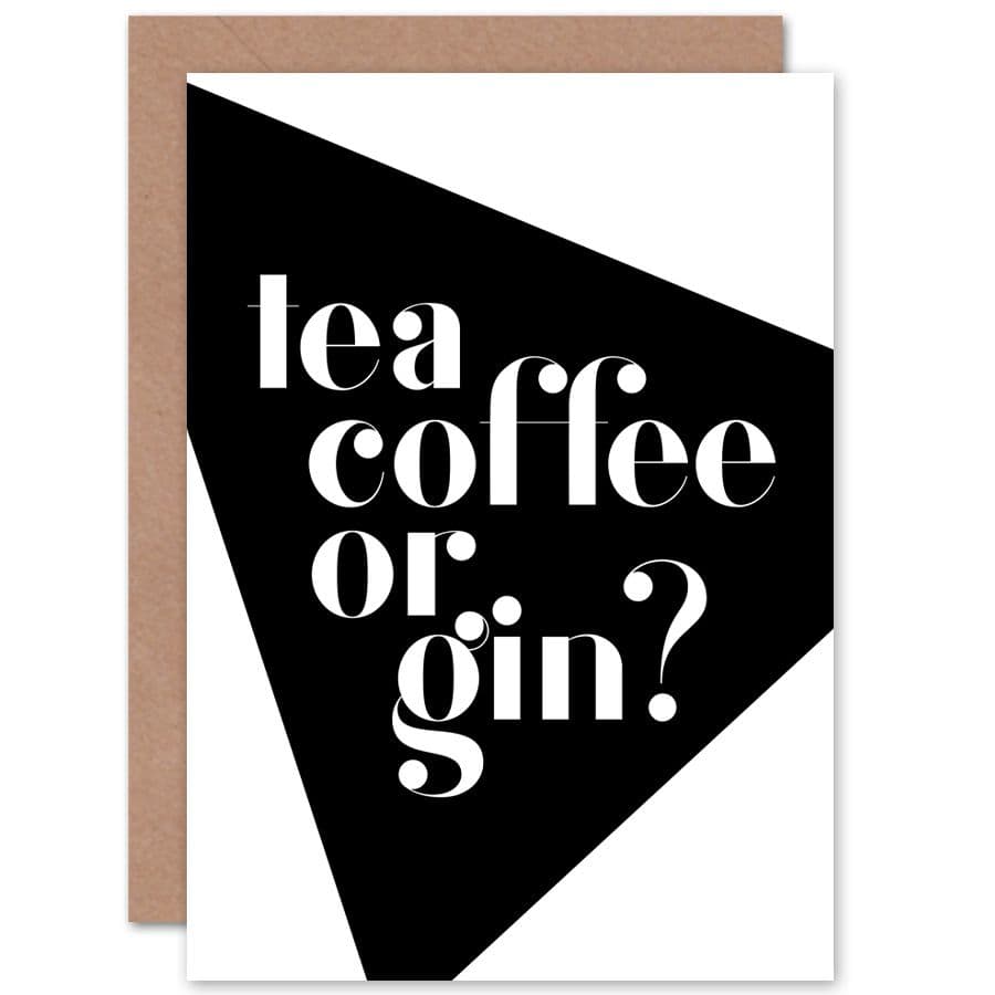 Tea Coffee Or Gin Greetings Card