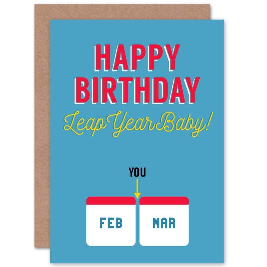 Happy Birthday Leap Year Baby One Day Every Four Years Greetings Card