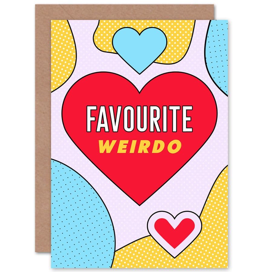 Pop Art Love Favourite Weirdo Heart Greetings Card