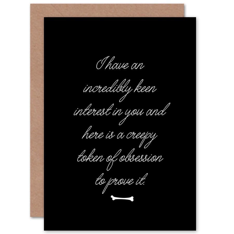 Creepy Token Obsession Birthday Love Weird Funny Greetings Card