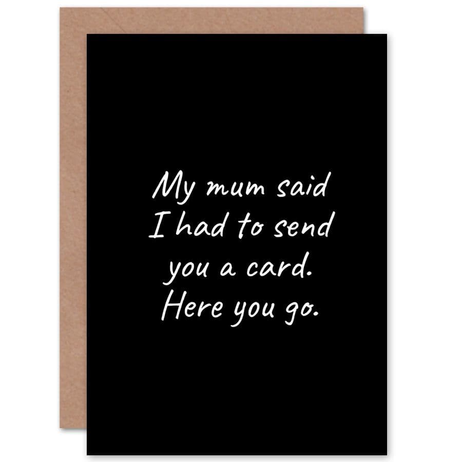 Mum Said Send A Card Birthday Christmas Funny Greetings Card