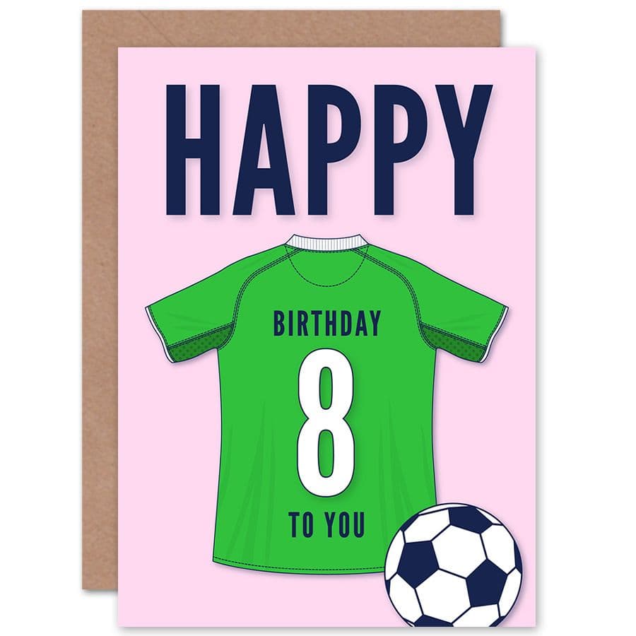 Football Fan 8th Happy Birthday Card for Boys Girls Green Jersey Football Top on Pink Background