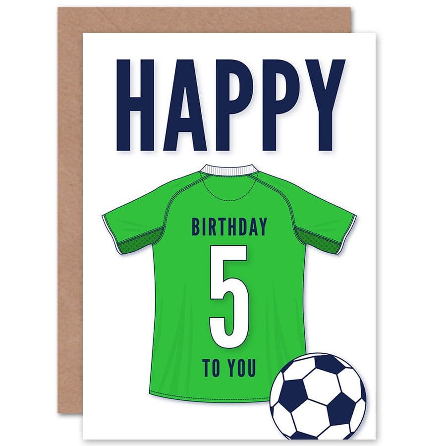 Football Fan 5th Happy Birthday Card for Boys Girls Green Jersey Football Top on White Background