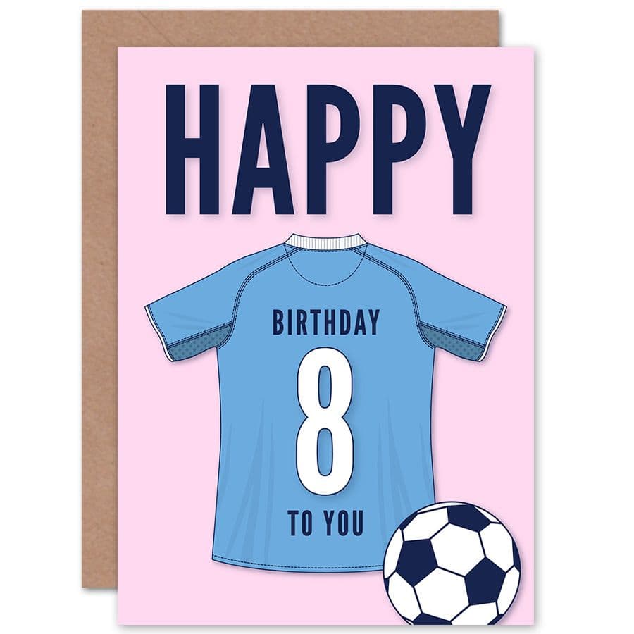 Football Fan 8th Happy Birthday Card for Boys Girls Sky Blue Jersey Football Top on Pink Background