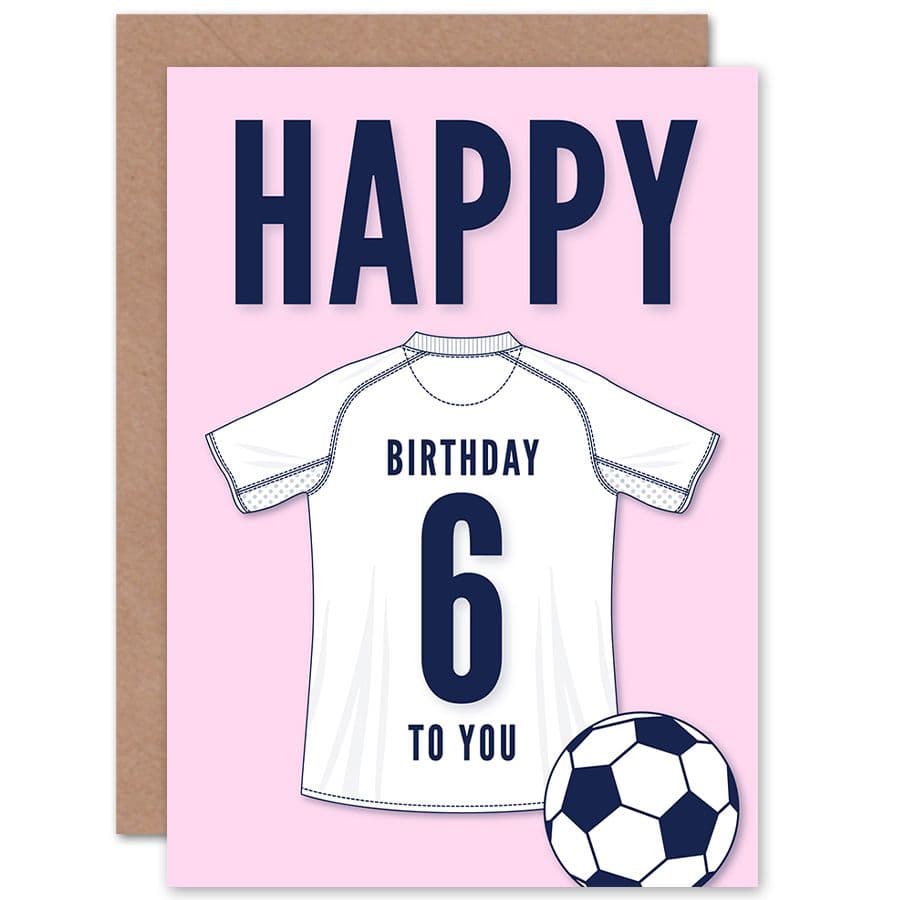 Football Fan 6th Happy Birthday Card for Boys Girls White Jersey Football Top on Pink Background