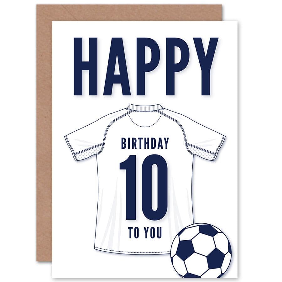Football Fan 10th Happy Birthday Card for Boys Girls White Jersey Football Top on White Background