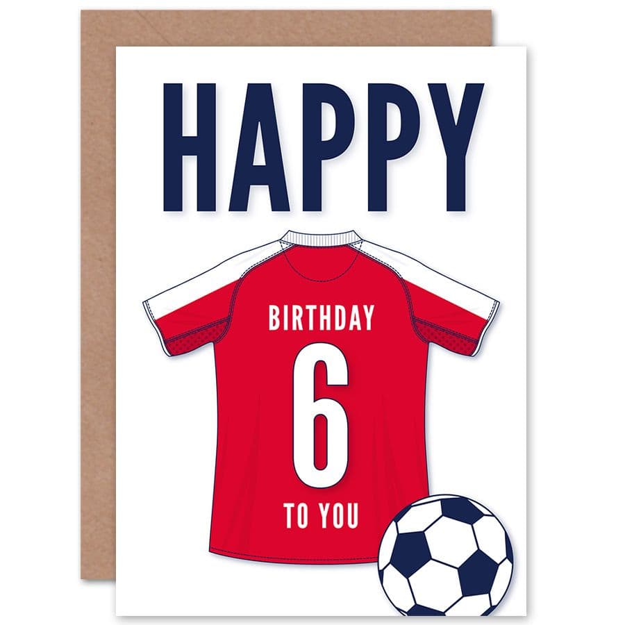 Football Fan 6th Happy Birthday Card for Boys Girls White Red Jersey Football Top on White Background