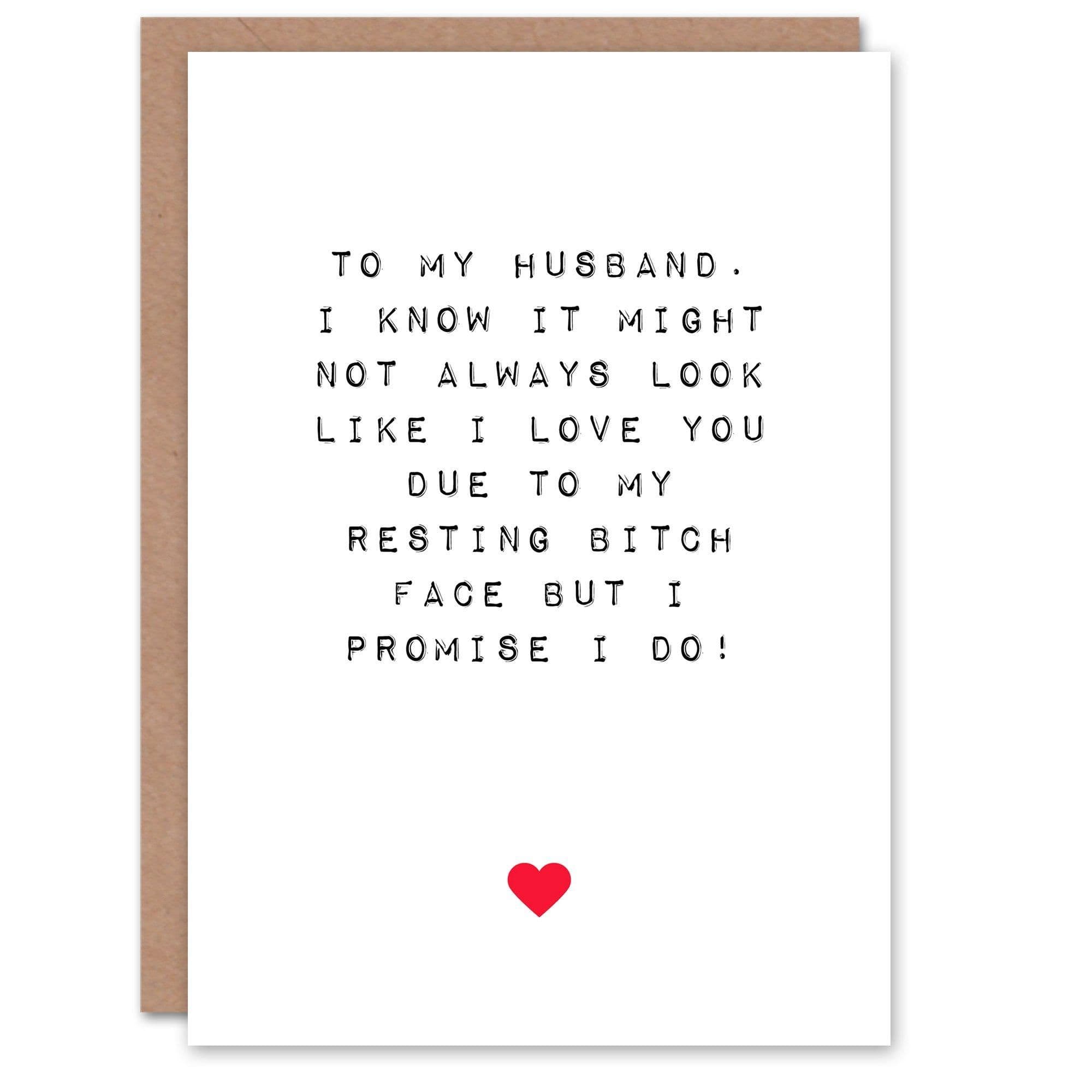 Anniversary Card Adult Rude Funny Husband Bitch Face Love You For Him Partner
