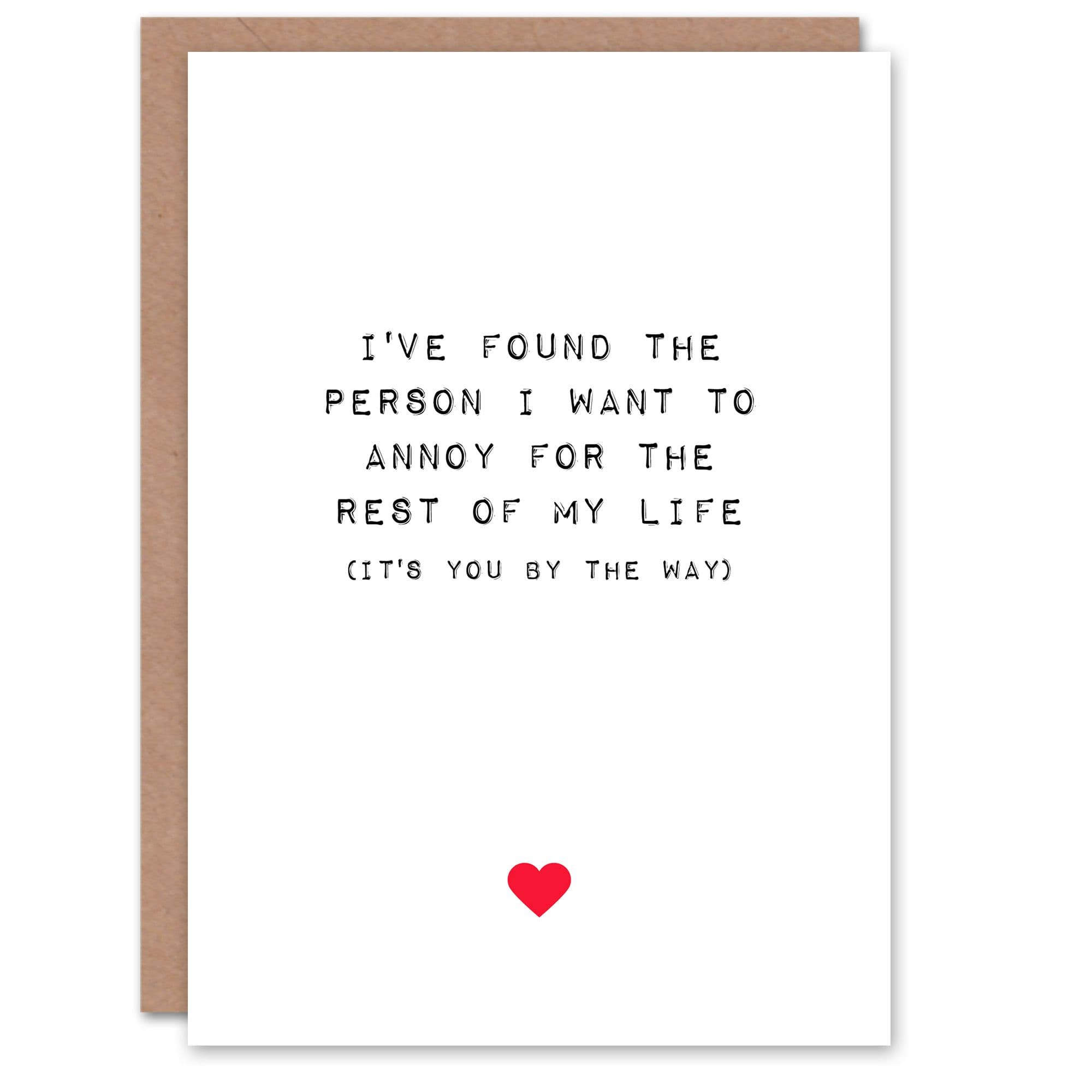 Anniversary Card Fun Funny Humour Found Person To Annoy You Him or Her