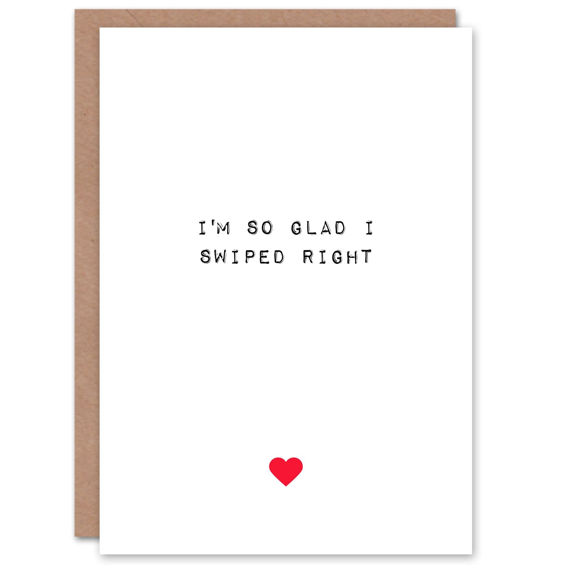 Anniversary Card Fun Funny Humour Glad Swiped Right Him or Her