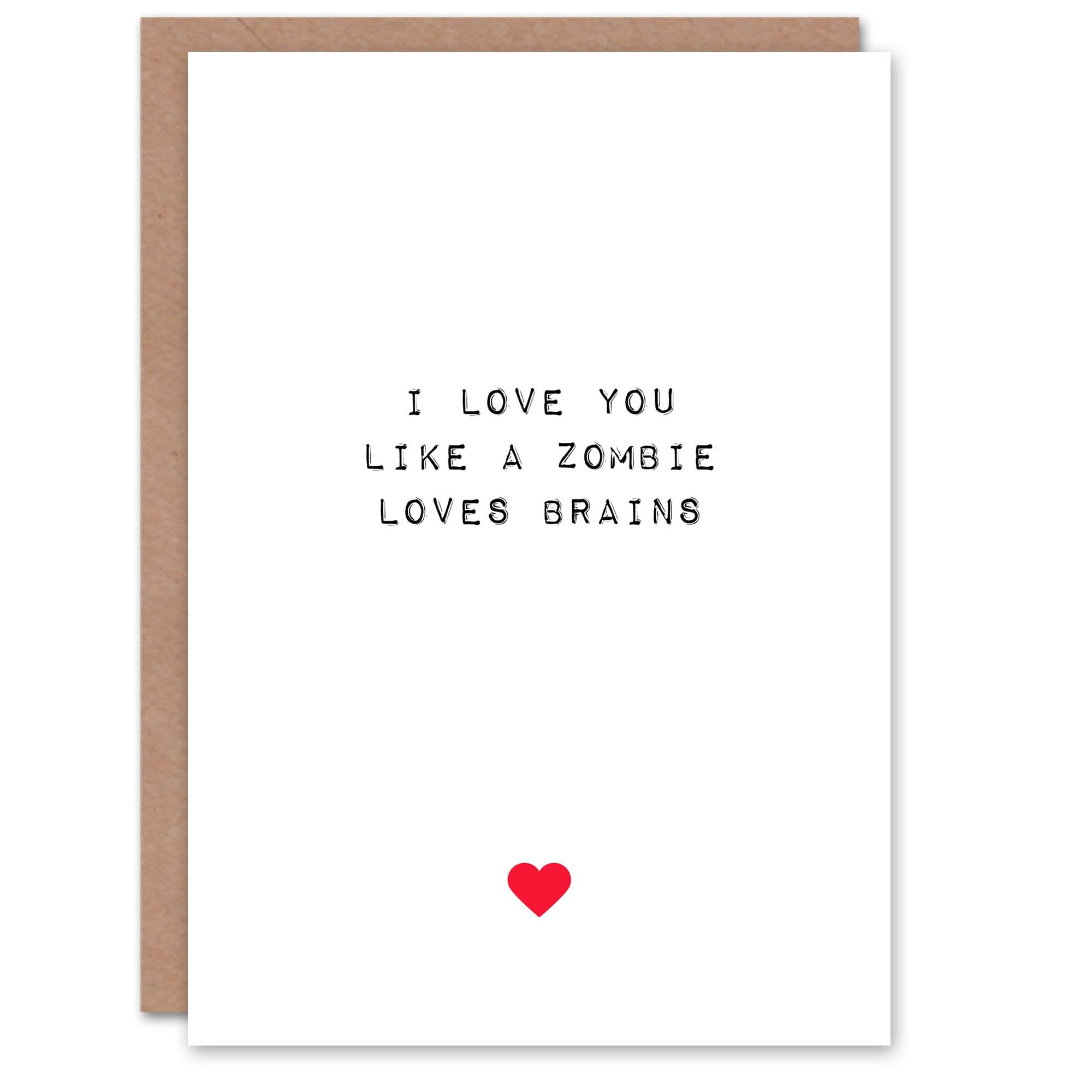 Anniversary Card Fun Funny Humour Love You Like Zombie Loves Brains Him or Her