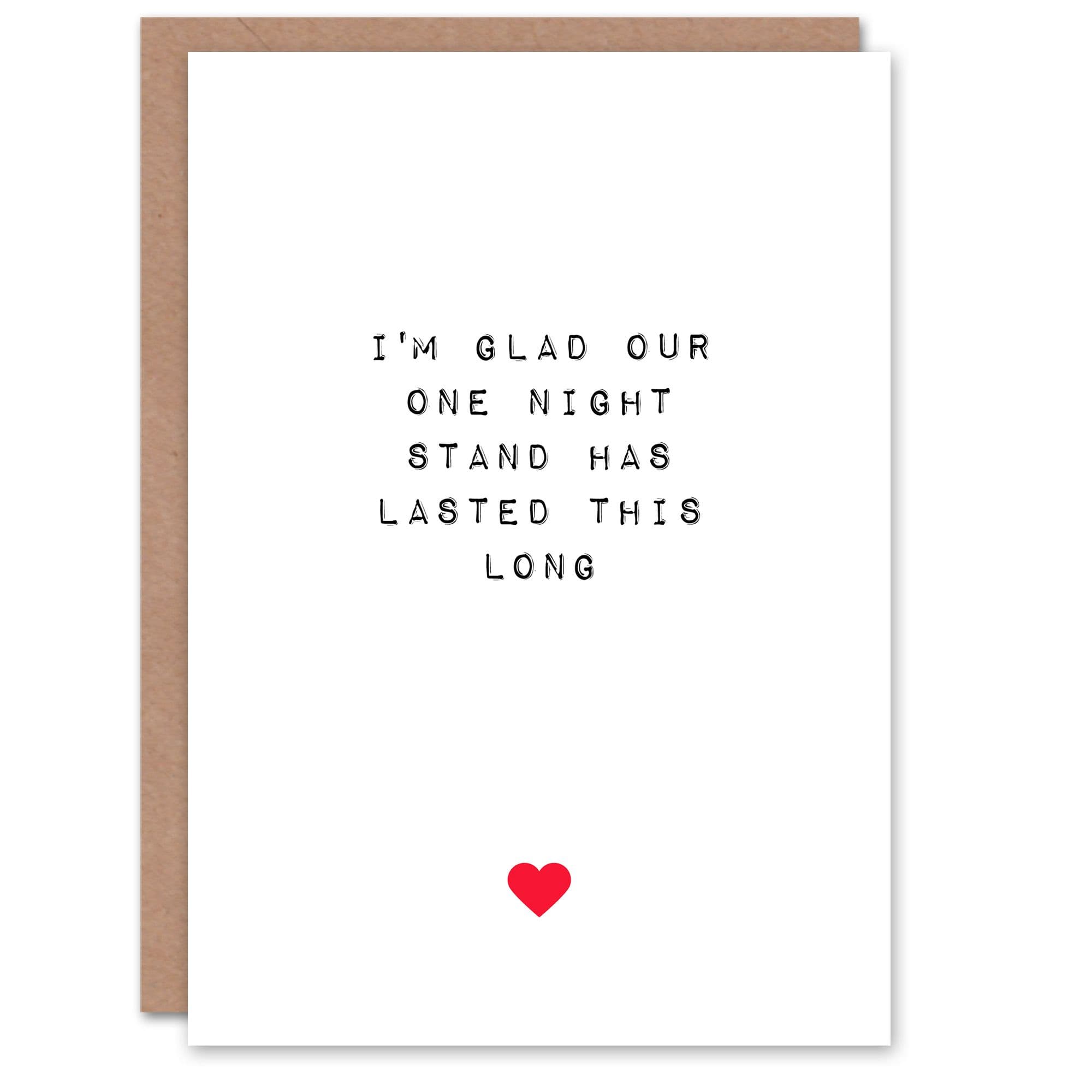Anniversary Card Fun Funny Humour One Night Stand Last Long For Him or Her