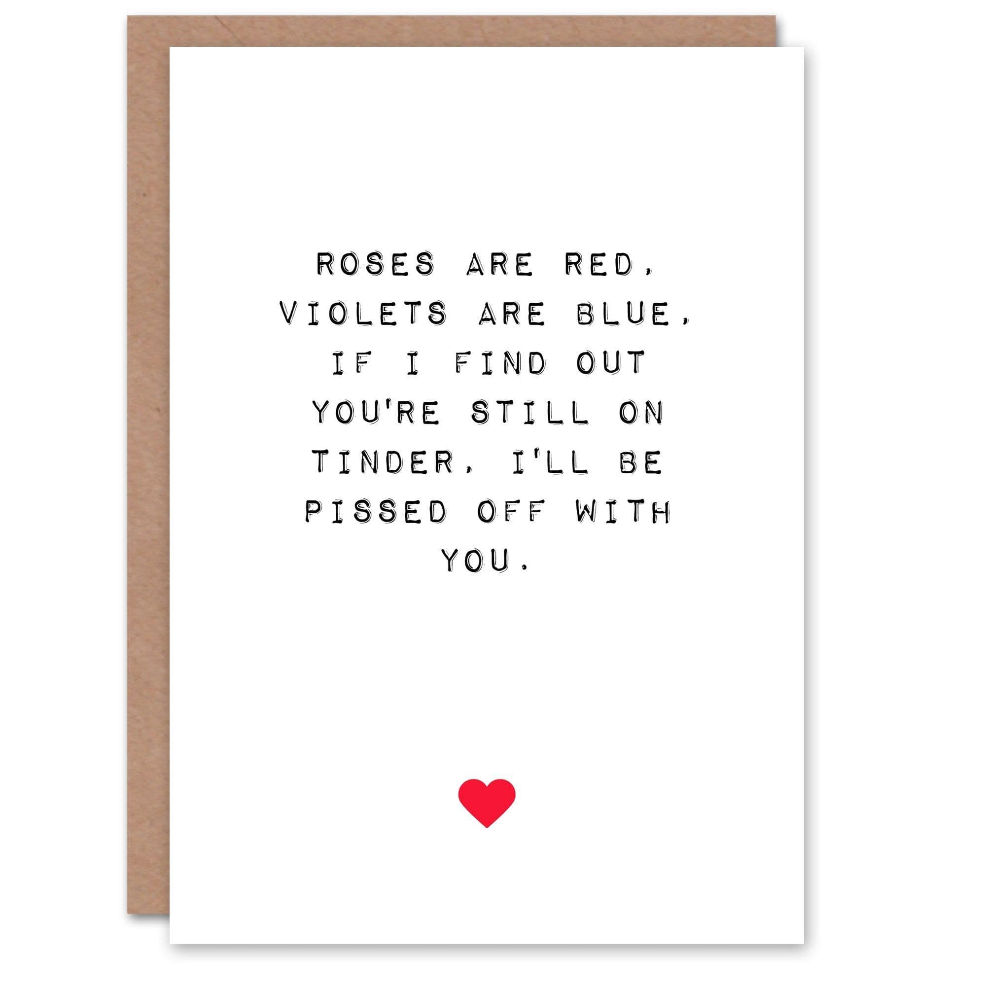 Anniversary Card Fun Funny Humour Pissed Off Still Tinder For Him or Her