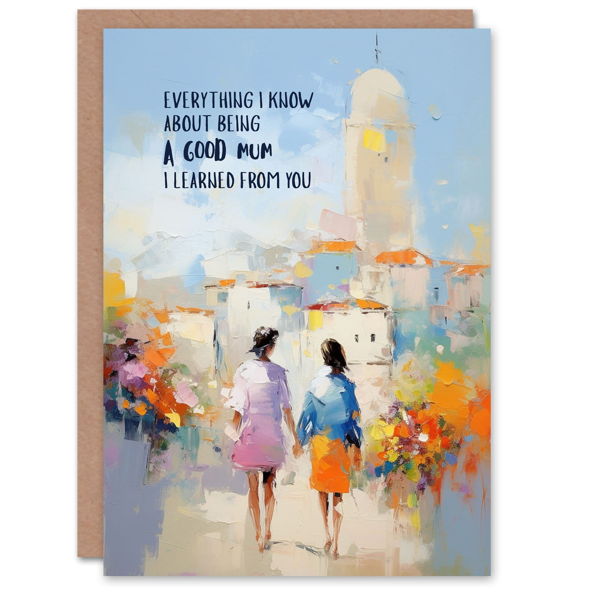 Mother's Day Greeting Card Daughter Good Mum Learned From You For Mum